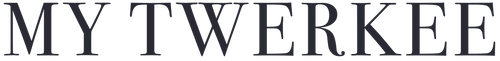 MY TWERKEE